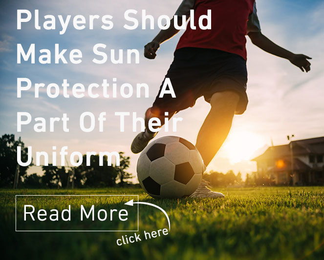 Players shoujld make sun protection a part of their uniform